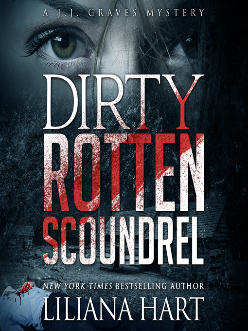 Title details for Dirty Rotten Scoundrel by Liliana Hart - Available